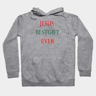 JESUS BEST GIFT EVER Hoodie